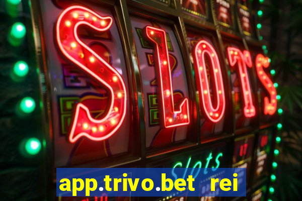 app.trivo.bet rei do bicho